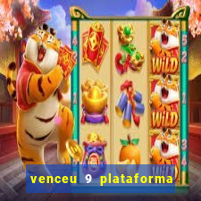 venceu 9 plataforma de jogos